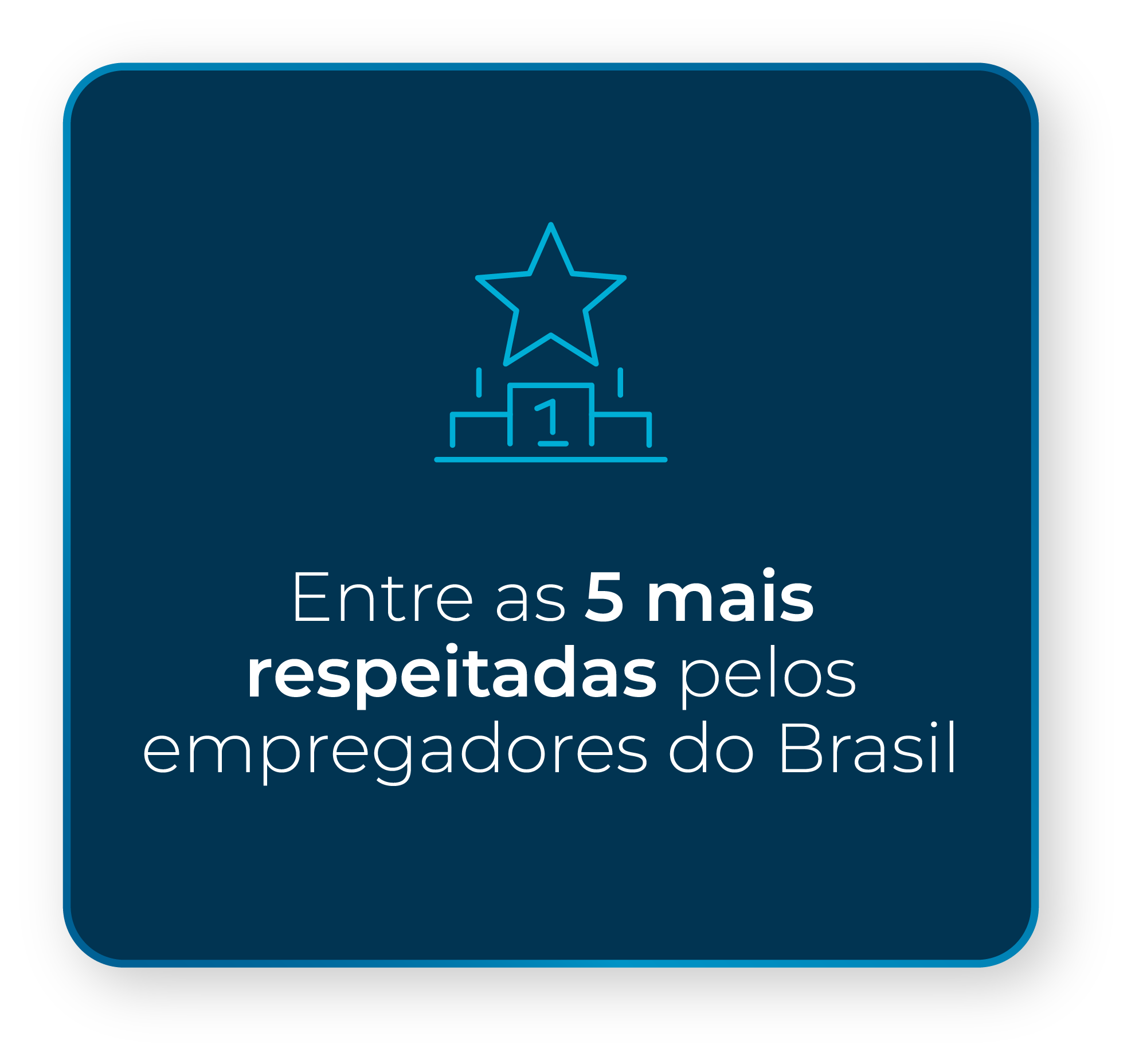 Selo de Entre as 5 mais respeitadas pelos empregadores do Brasil